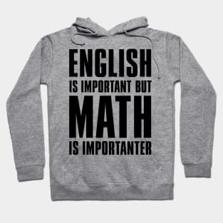 'English Is Important But Math Is Importanter' Teacher Hoodie